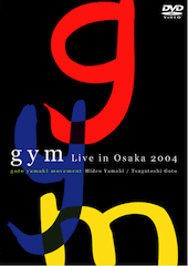 gym [DVD]【gym Live in Osaka 2004】